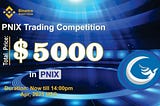 💹💹 $PNIX 5000$ TRADING COMPETITION📢📢