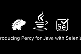 Percy for Java with Selenium