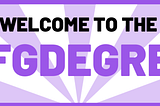 I got an offer for the CFGDegree, and this is how I did it