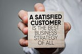 Why Your Team Needs to be Customer-Centric