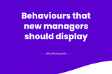 New Managers Behaviours!