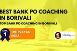 Find the Popular Bank PO Coaching Center in Borivali