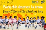 Every child deserves to dream. Support them on this Children’s Day