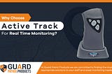 Why Choose Active Track For Real-Time Monitoring?