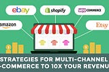 Multi-Channel Retail Can Make Your Profits Reach New Heights