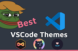 Theme ที่ดีที่สุดของ VSCode ในปีนี้