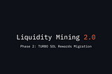 Liquidity Mining 2.0 Phase 2