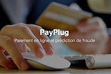 Une nouvelle étape pour PayPlug
