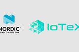 IoTeX & Nordic Semiconductor (IoT)