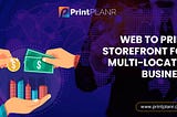 Best Web2print Solution For Multi Located Business