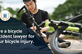 From Collision to Compensation: Explore The Role of a Bicycle Accident Lawyer for your injury case.