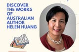 Exploring the Literary World of Writer Helen Huang: An Australian Author with a Thrilling Narrative