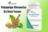 Natural Relief for Polymyalgia Rheumatica: Holistic Approaches to Managing Symptoms
