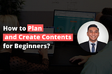 How to Plan and Create Content for Beginners to Learn Programming? — Vijay Thapa