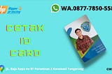 TERPERCAYA, WA./CALL 0877–7850–5584, Cetak Kartu Member di Cisauk Kab. Tangerang
