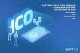 Factors that you should Consider before investing in ICO