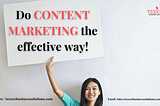5 WAYS TO DO CONTENT MARKETING EFFECTIVELY
