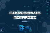 Mikroservis Mimarisi