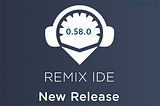Remix Release v0.58.0