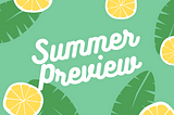 Summer Preview: Family Fun & Community Favorites!