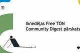 📄Iknedēļas Free TON Community Digest pārskats. 9. — 16. novembris