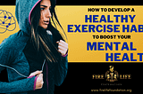 How to Develop a Healthy Exercise Habit to Boost Your Mental Health