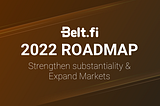 Belt Finance: 2022 路线图