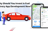 Why Should You Invest in Fuel Delivery App Development Now?