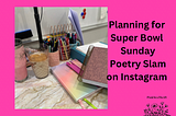 Planning for Super Bowl Sunday with Poetry Slam on Instagram