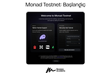 Monad Testnet’e Genel Bakış