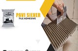 Tile Adhesive Manufacturers — Pavikrete