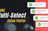 Build a multi-select list with Flutter