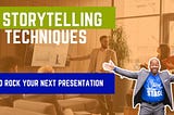 5 Storytelling Tips To Make You A Presentation Rockstar