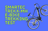 smartEC TrekX-MH E-Bike Trekking Test