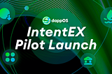 dappOS IntentEX Launches Pilot Mode:The Top Choice for On-Chain Trading