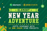 Element-BNBChain New Year Adventure