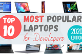 The 10 Most Popular Laptops for Developers