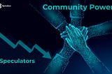Community Power and Speculators