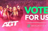 Vote for Metaphysic — AGT 22 Semifinals