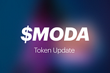 NEWS: $MODA token update