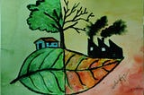 World Environment Day 2022 | Painting by Neelarghya Ghatak | Written by Arijit Bhattacharya