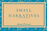 Cover of Small Narratives