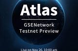 GSENetwork officially launches online preview of our test net “Atlas” for long awaited…