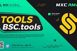 BSC.tools & MXC Global AMA Recap