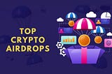 Crypto Airdrops List 2024 -Find free airdrops