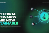 Referral Rewards Are Now Claimable in TITN