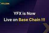 YFX will Launch on BaseChain on July 19, 2024