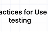 Best Practices For Use Case testing