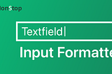 Input formatters in Textfield Flutter — Part 2