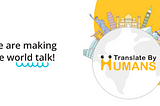 Journey of Rebranding: Translate By Humans is Bolder, Friendlier and Yellow!